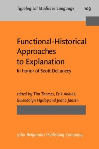 cover of the book Functional-Historical Approaches to Explanation: In Honor of Scott DeLancey