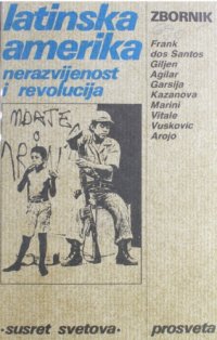 cover of the book Latinska Amerika - Nerazvijenost i revolucija (Zbornik)