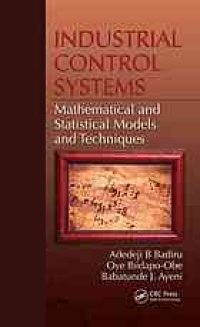 cover of the book Industrial Control Systems: Mathematical and Statistical Models and Techniques