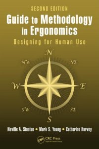 cover of the book Guide to Methodology in Ergonomics: Designing for Human Use, Second Edition