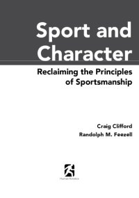 cover of the book Sport and character : reclaiming the principles of sportsmanship