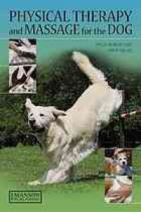 cover of the book Physical Therapy and Massage for the Dog