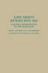 cover of the book Long Night's Journey Into Day. A Revised Retrospective on the Holocaust