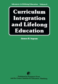 cover of the book Curriculum Integration and Lifelong Education. A Contribution to the Improvement of School Curricula