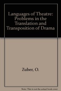 cover of the book The Languages of Theatre. Problems in the Translation and Transposition of Drama