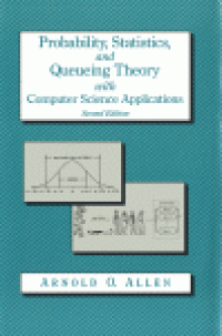 cover of the book Probability, Statistics, and Queuing Theory with Computer Science Applications