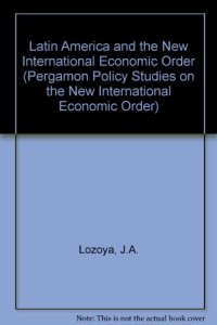 cover of the book Latin America and the New International Economic Order