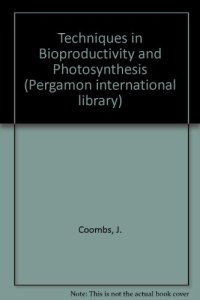 cover of the book Techniques in Bioproductivity and Photosynthesis