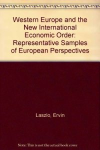 cover of the book Western Europe and the New International Economic Order. Representative Samples of European Perspectives