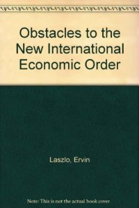 cover of the book The Obstacles to the New International Economic Order