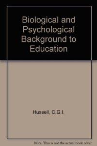 cover of the book A Biological and Psychological Background to Education