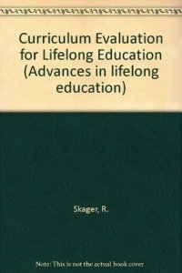 cover of the book Curriculum Evaluation for Lifelong Education. Developing Criteria and Procedures for the Evaluation of School Curricula in the Perspective of Lifelong Education: a Multinational Study