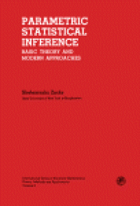 cover of the book Parametric Statistical Inference. Basic Theory and Modern Approaches