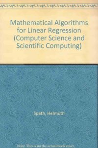 cover of the book Mathematical Algorithms for Linear Regression