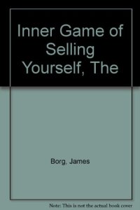 cover of the book The Inner Game of Selling . . . Yourself. Mind-Bending Ways to Achieve Results in Business