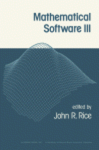 cover of the book Mathematical Software. Proceedings of a Symposium Conducted by the Mathematics Research Center, the University of Wisconsin–Madison, March 28–30, 1977