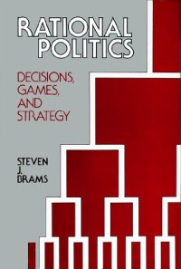 cover of the book Rational Politics. Decisions, Games, and Strategy