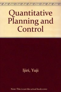 cover of the book Quantitative Planning and Control. Essays in Honor of William Wager Cooper on the Occasion of his 65th Birthday