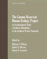 cover of the book The Cannon Reservoir Human Ecology Project. An Archaeological Study of Cultural Adaptations in the Southern Prairie Peninsula