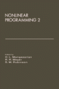 cover of the book Nonlinear Programming 2. Proceedings of the Special Interest Group on Mathematical Programming Symposium Conducted by the Computer Sciences Department at the University of Wisconsin–Madison, April 15–17, 1974