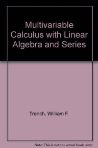 cover of the book Multivariable Calculus with Linear Algebra and Series