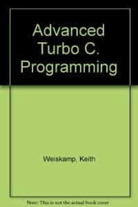 cover of the book Advanced Turbo C Programming