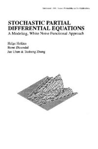 cover of the book Stochastic partial diff. equations. A Modeling, White Noise Functional Approach