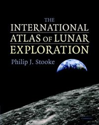 cover of the book The international atlas of lunar exploration