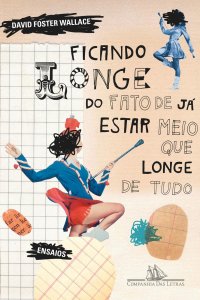 cover of the book Ficando Longe do Fato de Já Estar Meio Que Longe de Tudo