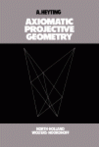 cover of the book Axiomatic Projective Geometry