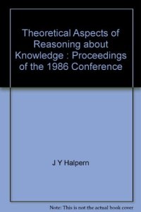 cover of the book Theoretical Aspects of Reasoning About Knowledge. Proceedings of the 1986 Conference