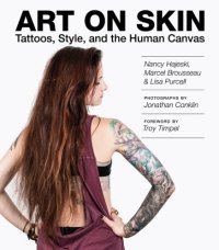 cover of the book Art on Skin: Tattoos, Style, and the Human Canvas