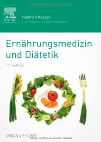 cover of the book Ernährungsmedizin und Diätetik. Unter Mitarbeit von Walter Burghardt