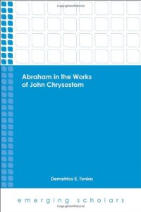 cover of the book Abraham in the Works of John Chrysostom