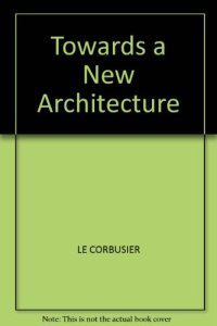 cover of the book Towards a New Architecture