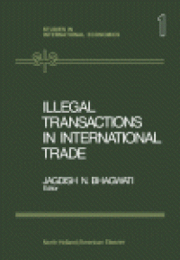 cover of the book Illegal Transactions in International Trade. Theory and Measurement