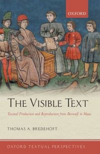 cover of the book The Visible Text: Textual Production and Reproduction from Beowulf to Maus