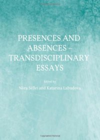 cover of the book Presences and Absences - Transdisciplinary Essays