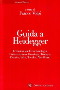 cover of the book Guida a Heidegger. Ermeneutica, fenomenologia, esistenzialismo, ontologia, teologia, estetica, etica, tecnica, nichilismo