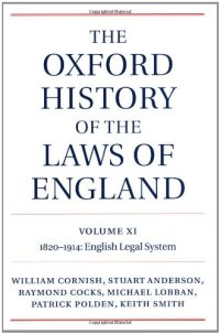 cover of the book The Oxford History of the Laws of England, Vol. XI: 1820–1914 English Legal System