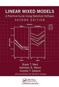 cover of the book Linear Mixed Models: A Practical Guide Using Statistical Software, Second Edition