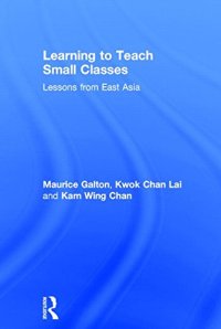 cover of the book Learning to Teach Small Classes: Lessons from East Asia