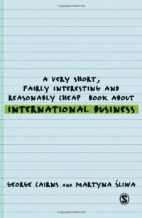 cover of the book A Very Short, Fairly Interesting and Reasonably Cheap Book about International Business