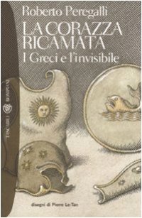 cover of the book La corazza ricamata. I greci e l'invisibile