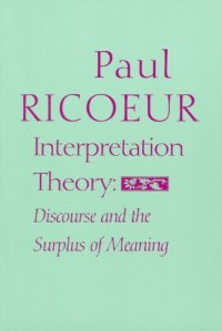 cover of the book Interpretation Theory: Discourse and the Surplus of Meaning