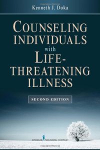 cover of the book Counseling Individuals with Life Threatening Illness, Second Edition