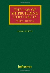 cover of the book The Law of Shipbuilding Contracts