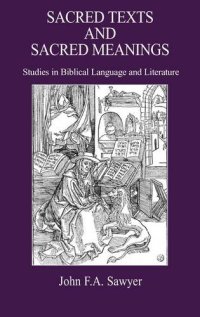 cover of the book Sacred Texts and Sacred Meanings: Studies in Biblical Language and Literature