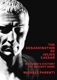 cover of the book The Assassination of Julius Caesar: A People's History of Ancient Rome