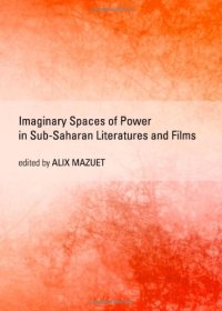 cover of the book Imaginary Spaces of Power in Sub-Saharan Literatures and Films